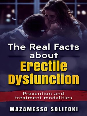 cover image of The Real Facts About Erectile Dysfunction